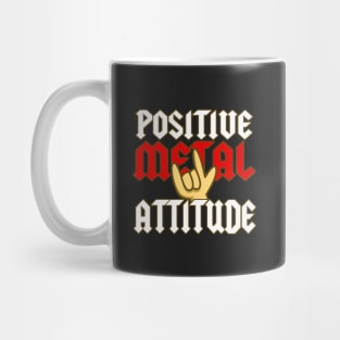 Positive Metal Attitude Mug